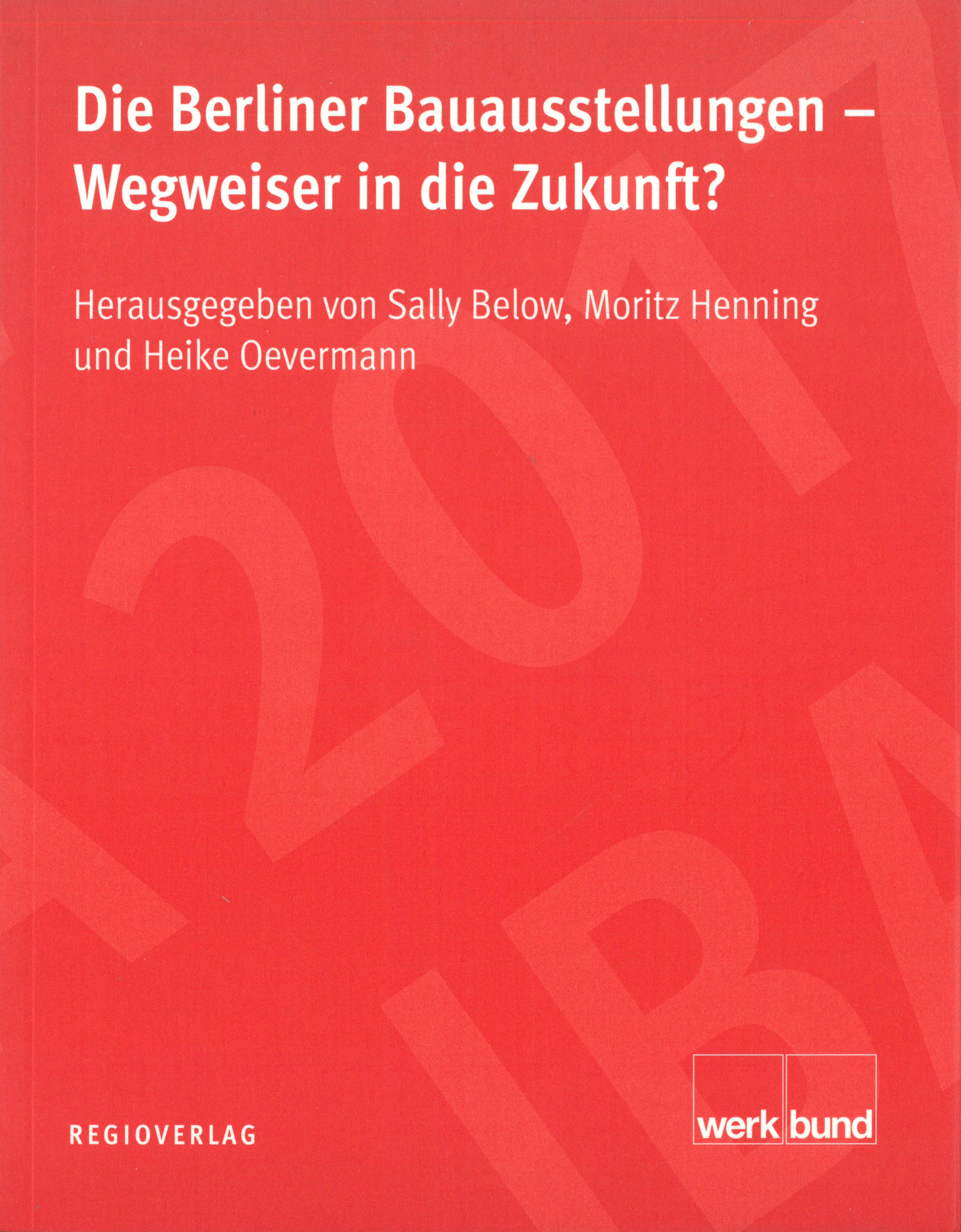 Die Berliner Bauausstellungen - Wegweiser in die Zukunft?